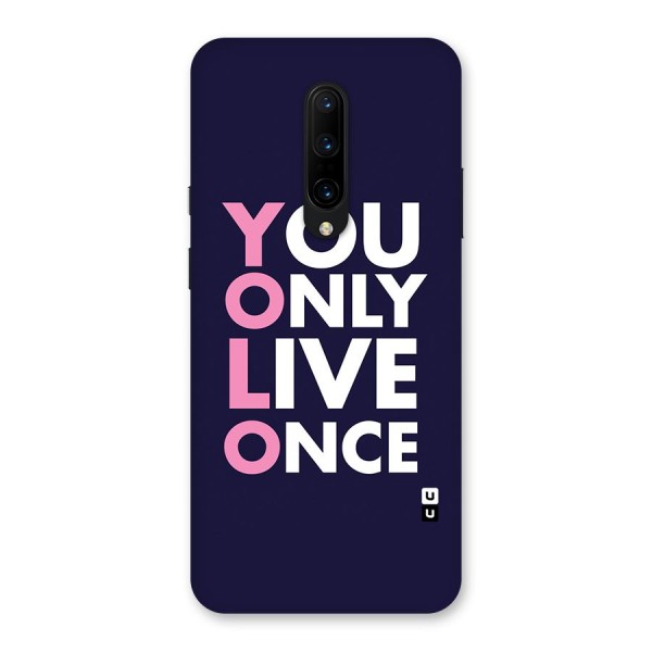 You Live Only Once Back Case for OnePlus 7 Pro